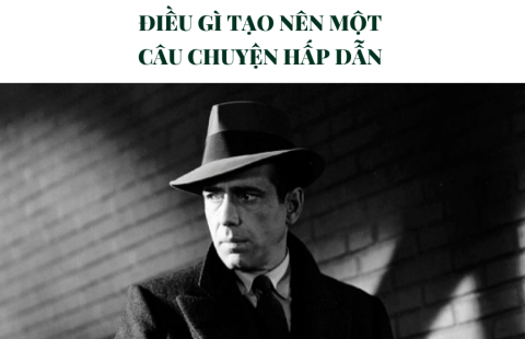 ĐIỀU GÌ TẠO NÊN MỘT CÂU CHUYỆN HẤP DẪN